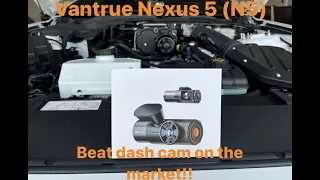 Vantrue Nexus 5 (N5) Dash Cam Review!! Best camera on the market!!