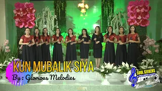 KUN MOBALIK SIYA by Glorious Melodies