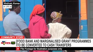 Food Bank and marginalised grant programmes to be converted to cash transfers - NBC