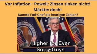 Vor Inflation - Powell: Zinsen sinken nicht! Märkte: doch! Videoausblick