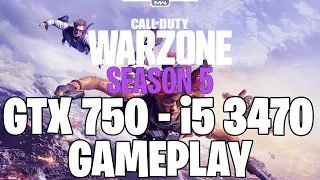 COD: Warzone Season 5 (2021) | GTX 750 1GB - i5 3470 |