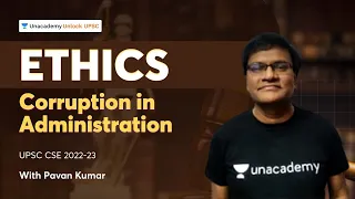 Ethics | Corruption in Administration | UPSC CSE 2022-23 | By Pavan Kumar