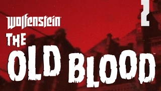 Wolfenstein The OLD BLOOD: Прохождение - Часть 2 "Тюрьма"