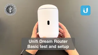 Unifi Dream Router (UDR) - Basic test & setup