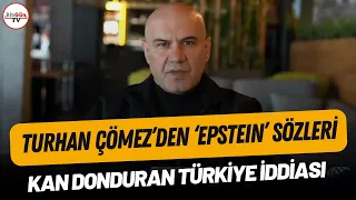 Turhan Çömez, Epstein Davası hakkında konuştu: Marmara Depremi’nden sonra…