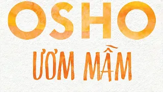 [Sách Nói] Ươm Mầm - Chương 1 | Osho #promovideo