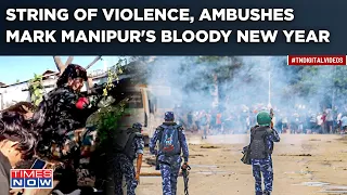 Manipur's Bloody New Year: Thoubal Clashes, Moreh Ambushes| Police Barracks Attacked By RPGs| Watch