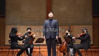 “Ombra mai fu” Largo from Opera “Xerxes”. Countertenor Siman Chung. 카운터테너 정시만