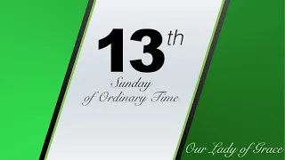 (10:30 AM Sunday 7/2/23) Thirteenth Sunday in Ordinary Time - Interpreted