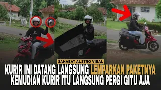 KURIR TIBA-TIBA DATANG Langsung Melempar Paketnya, Dan Kemudian Kurir itu Langsung Pergi.