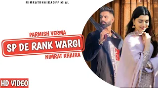 SP DE RANK WARGI (Official Video) Nimrat Khaira ft parmish verma | Latest Punjabi Song 2021