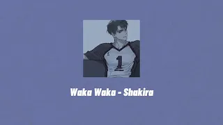 Waka Waka - Shakira // slowed + reverb