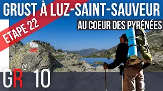 Randonée De Grust à Luz Saint Sauveur - Etape 22 - GR10 - Pyrénées