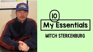 10 Things Mitch Sterkenburg Can't Live Without