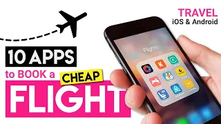 Top 10 Free Travel Apps to Book Cheap Flights