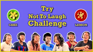 Nepali Teenagers Try Not To Laugh Challenge - CAKE vs LEMON