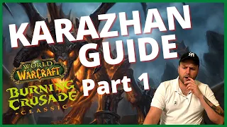 The STRANGEST Classic TBC Karazhan guide you will ever see. Part 1 - Attumen to Curator!