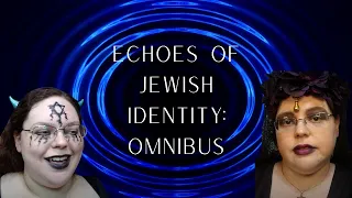 Echoes of Jewish Identity (Omnibus Edition) | Cat's Cradle