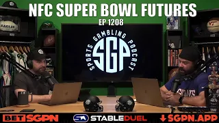 NFC Super Bowl Futures - Sports Gambling Podcast - Super Bowl Predictions - Super Bowl Picks