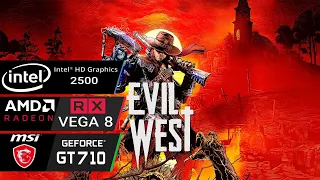 Evil West PC On GT 710 | VEGA 8 | Intel HD 2500 | Ryzen 3 3200G | I3 3220