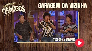 TEODORO E SAMPAIO - GARAGEM DA VIZINHA