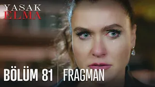 Yasak Elma 81. Bölüm Fragmanı