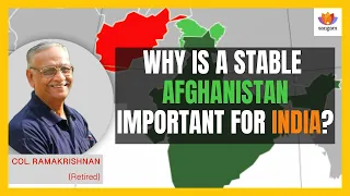 Why is stable Afghanistan important to India | Col. Ramakrishnan | #SangamTalks