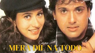 Cover - A Aa E Ee Mera Dil Na Todo | Raja Babu | Govinda & Karisma Kapoor | Abhijeet