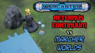 Warcaster Batrep 001 - Aeternus Continuum vs Marcher Worlds