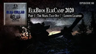 ElkBros Elk Camp 2020! - The Mafia Tags Out! Lessons learned & Techniques used!