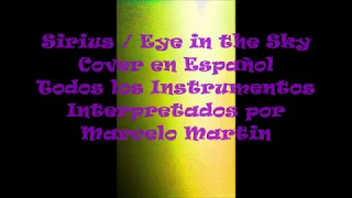 Sirius -  Eye in the Sky (Alan Parsons  Cover en Español ) Marcelo Martin.