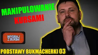 Manipulacja kursami - podstawy bukmacherki 3