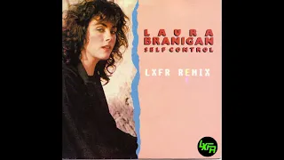 Laura Branigan - Self Control (LXFR REMIX)