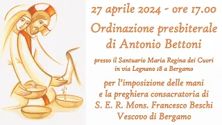 Ordinazione presbiterale di Antonio Bettoni