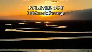 Forever you ( lifebreakthrough)