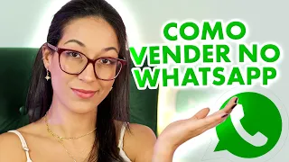 15 Técnicas poderosas para vender no WhatsApp!