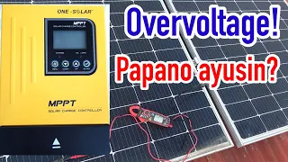 Papano ayusin ang cause ng OVERVOLTAGE ng SOLAR CHARGE CONTROLLER na MPPT?| One Solar MPPT #Solarenz