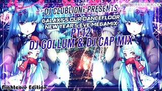 🌌Galaxy's our Dancefloor NYE 2024 Mix pt.12 - DJ Gollum & DJ Cap Mix ★ Nightcore Mix ★