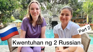 Kumusta ang Buhay ng 2 Russian na Naninirahan Ngayon sa Pilipinas?