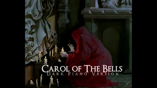 Dark Christmas Music - Carol of The Bells | Dark Piano Version