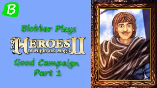 HoMM2 - Heroes of Might and Magic 2: Good Campaign - Part 1