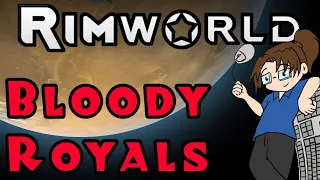 Rimworld: BLOODY ROYALS - Ep 5