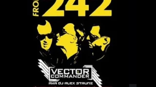 A Tribute to Front 242 MIX by Dj Alex Strunz aka Vector Commander
