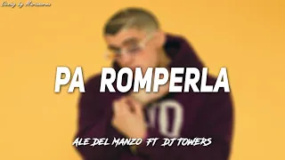 PA ROMPERLA (REMIX FIESTERO)😈- Bad Bunny Ft Don Omar ✘ALE DEL MANZO ✘ DJ TOWERS