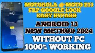 Motorola Moto E13 Frp Google Lock Bypass Android 13 | Without Pc New Method 2024