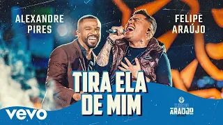 Felipe Araújo, Alexandre Pires - Tira Ela De Mim (Clube do Araújo)