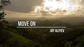 Jay Aliyev - Move On (Original Mix)