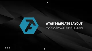 ATAS Template, Layout & Workspace richtig einstellen & benutzen