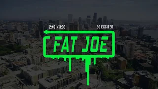 Fat Joe - So Excited Ft. Dre