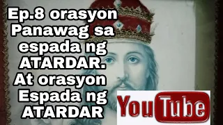 ep.8 pag aaral sa gamutan orasyon panawag sa espada ng ATARDAR.